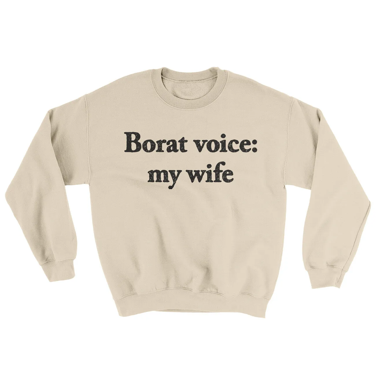 Borat Voice My Wife Ugly Sweater