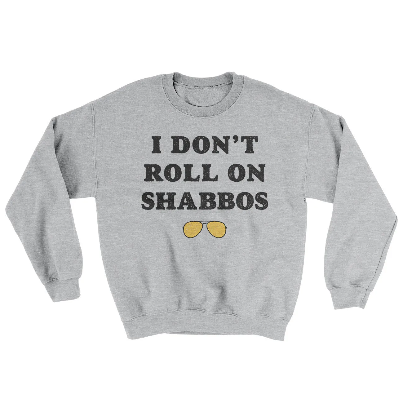I Don't Roll On Shabbos Ugly Sweater
