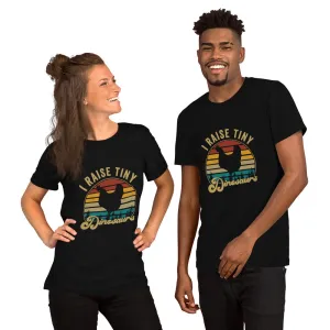 I Raise Tiny Dinosaurs Short-Sleeve Unisex T-Shirt