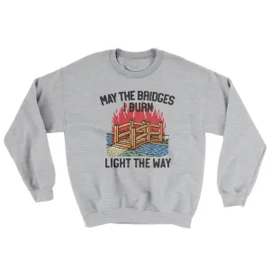 May The Bridges I Burn Light The Way Ugly Sweater