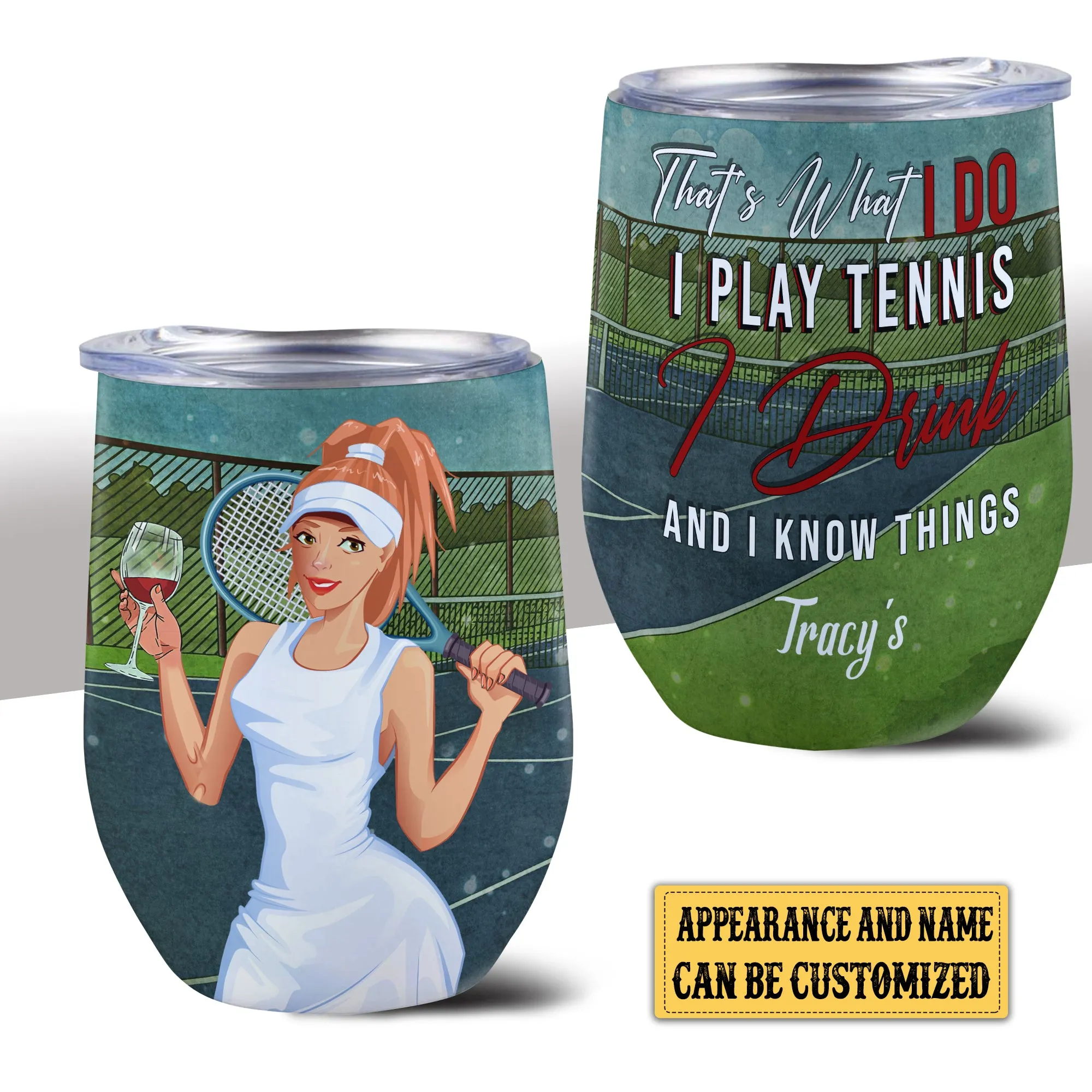 Personalized That's What I Do I Play Tennis I Drink And I Know Things Wine Tumbler