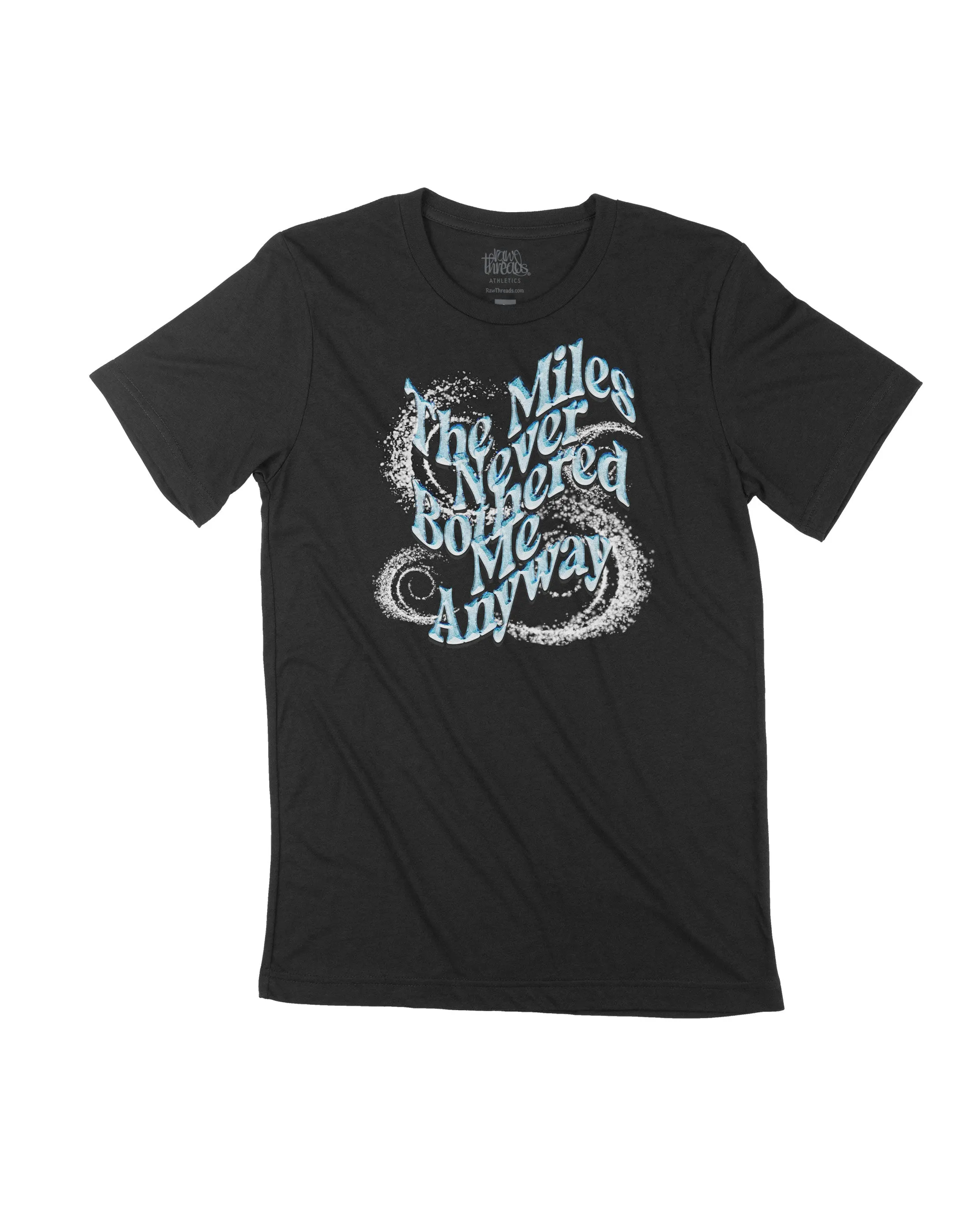 The Miles Never Bothered Me Anyway